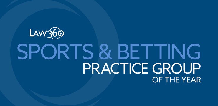 Law360 Features Orrick As A Sports & Betting Practice Group Of The Year